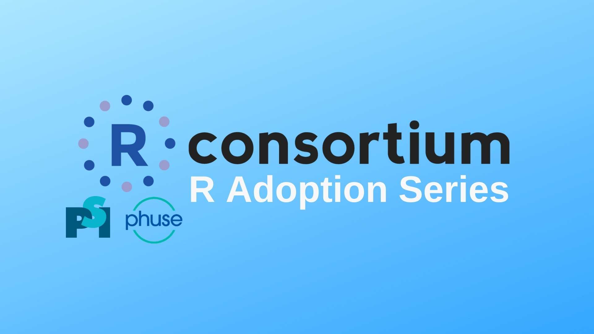 R Consortium R Adoption Series