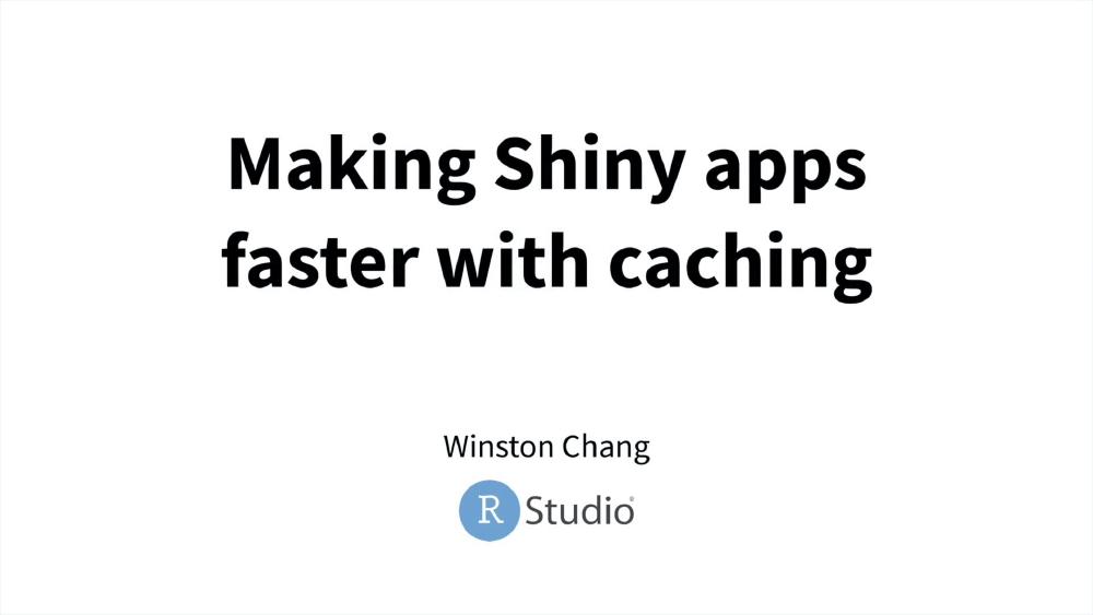 Making Shiny apps faster with caching