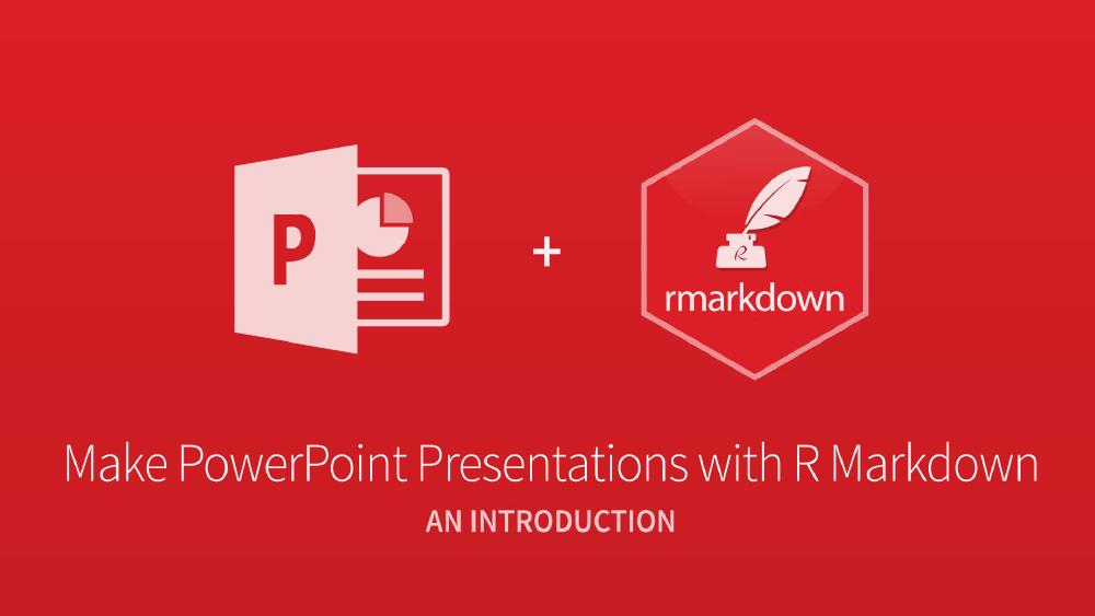 Make PowerPoint Presentations with R Markdown